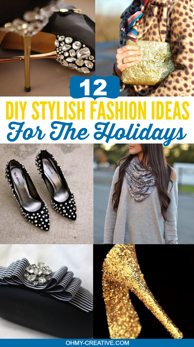 Make your Holiday Outfit sparkle with these 12 DIY Stylish Fashion Ideas For The Holidays  |  OHMY-CREATIVE.COM