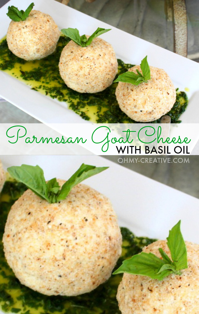 Parmesan Goat Cheese with Basil Oil  |  OHMY-CREATIVE.COM 