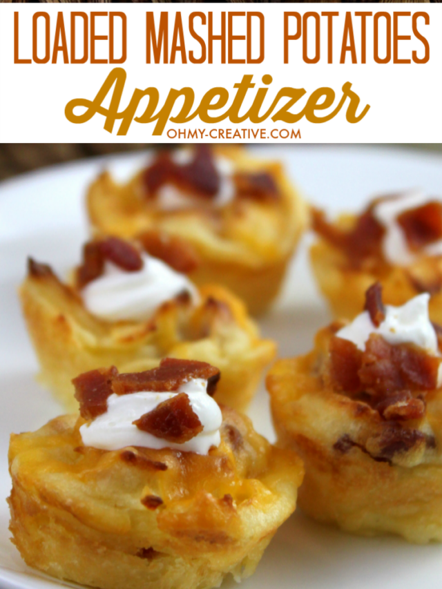 Loaded Mashed Potatoes Appetizer Bites Story