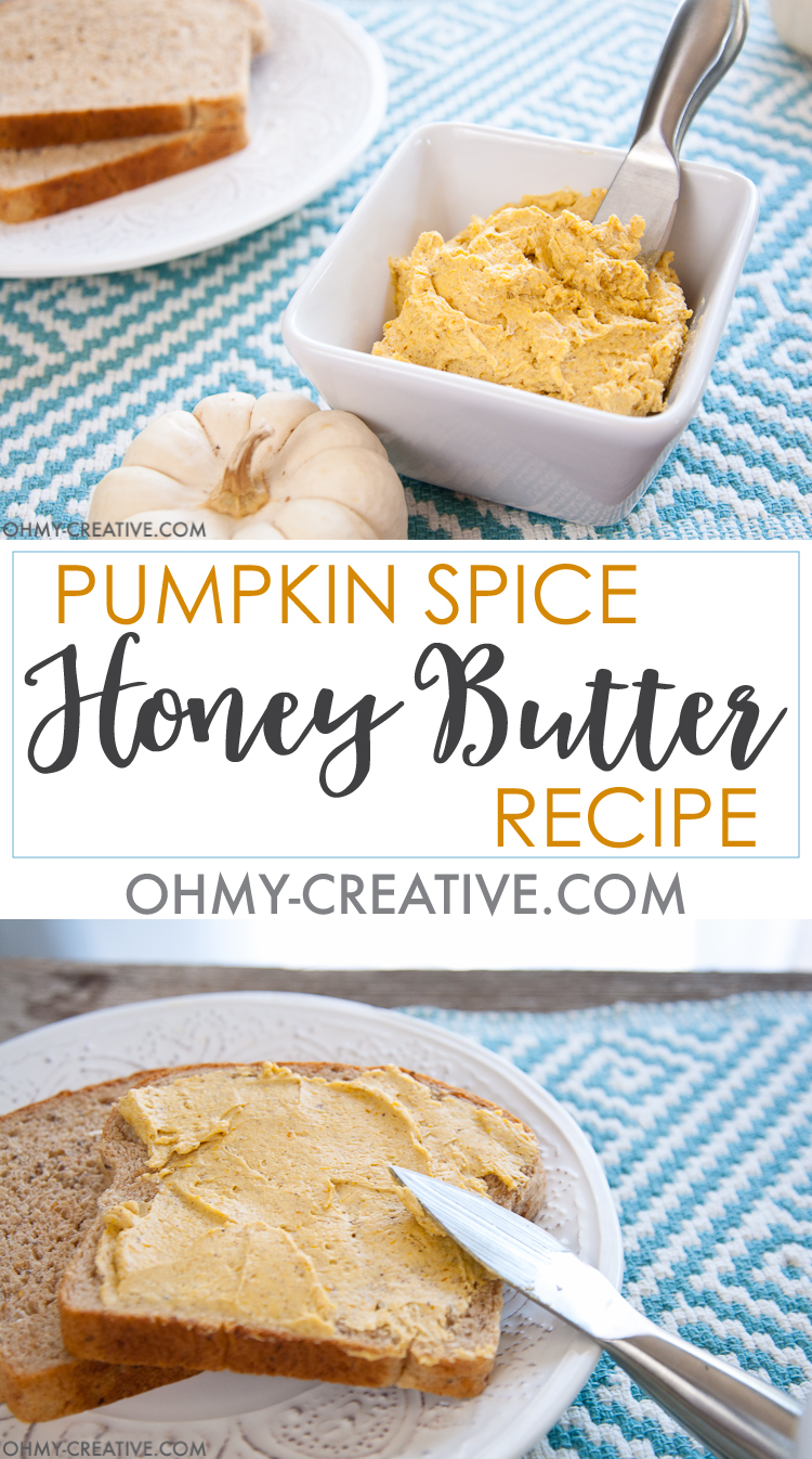 Pumpkin Spice Honey Butter Recipe from OHMY-CREATIVE.COM