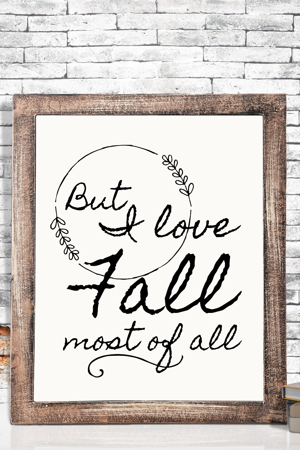 ""But I Love Fall Most Of All" fall saying free printable quote.