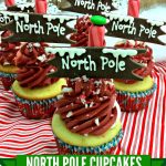 North Pole Dessert Christmas Cupcakes | OHMY-CREATIVE.COM | North Pole Cupcakes | North Pole Sign | Christmas Cupcakes | Christmas Cupcake Ideas | Christmas Themed Cupcakes