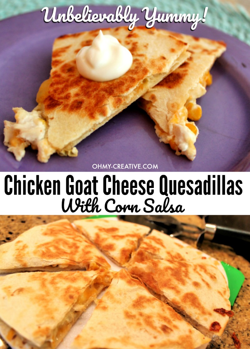This Chicken Goat Cheese Quesadilla Recipe with Corn Salsa is unbelievably yummy! A family favorite and easy dinner or appetizer recipe! #quesadillarecipe #easydinnerrecipe #goatcheeseresicpe #quesadillaappetizer #cornsalsa