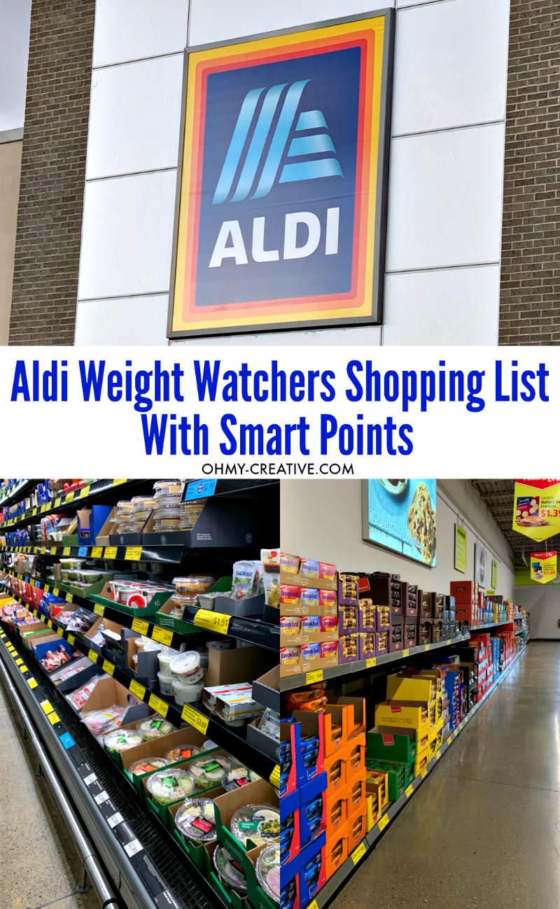 Use this Aldi Weight Watchers Shopping List with Smart Point to make shopping easy while following Weight Watchers. OHMY-CREATIVE.COM #aldiweightwatchersshoppinglist #weightwatchersshoppinglist #weightwatcherstips #weightwatchers 