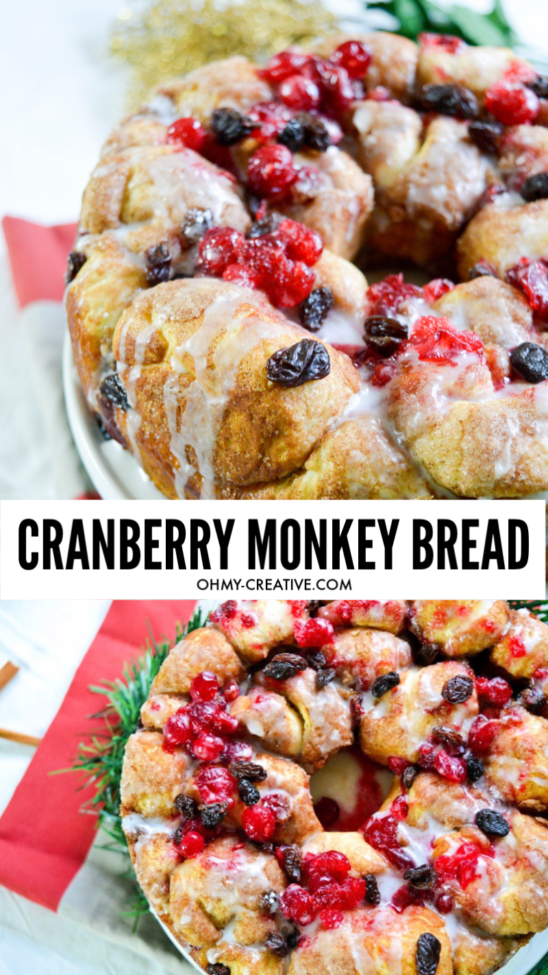 The perfect holiday dessert - Cranberry Monkey Bread