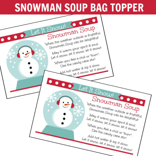 Printable Snowman Soup Bag Toppers.
