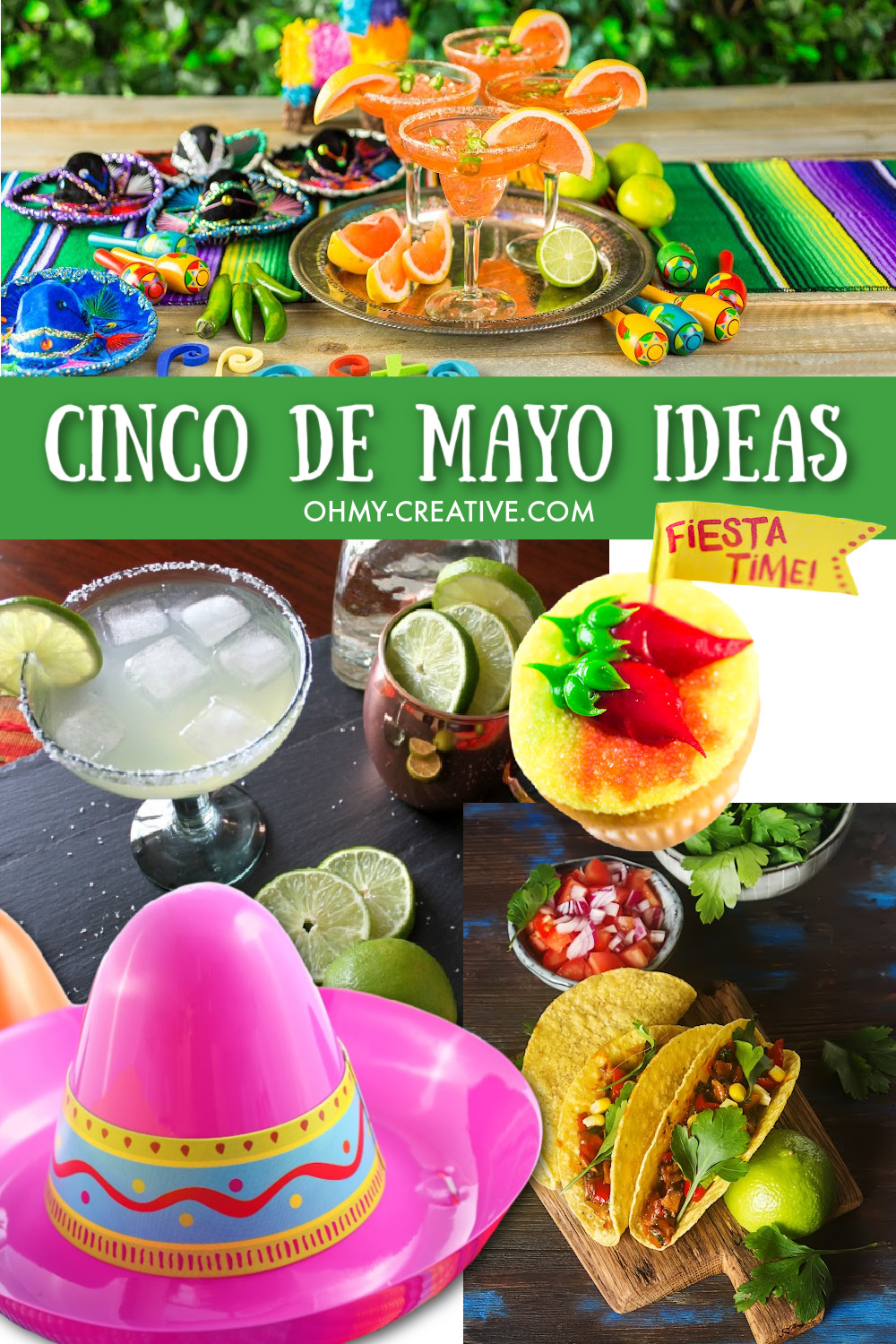 A collage of Cinco de Mayo Ideas including Mexican decorations, sombreros, margaritas, tacos and a cupcake