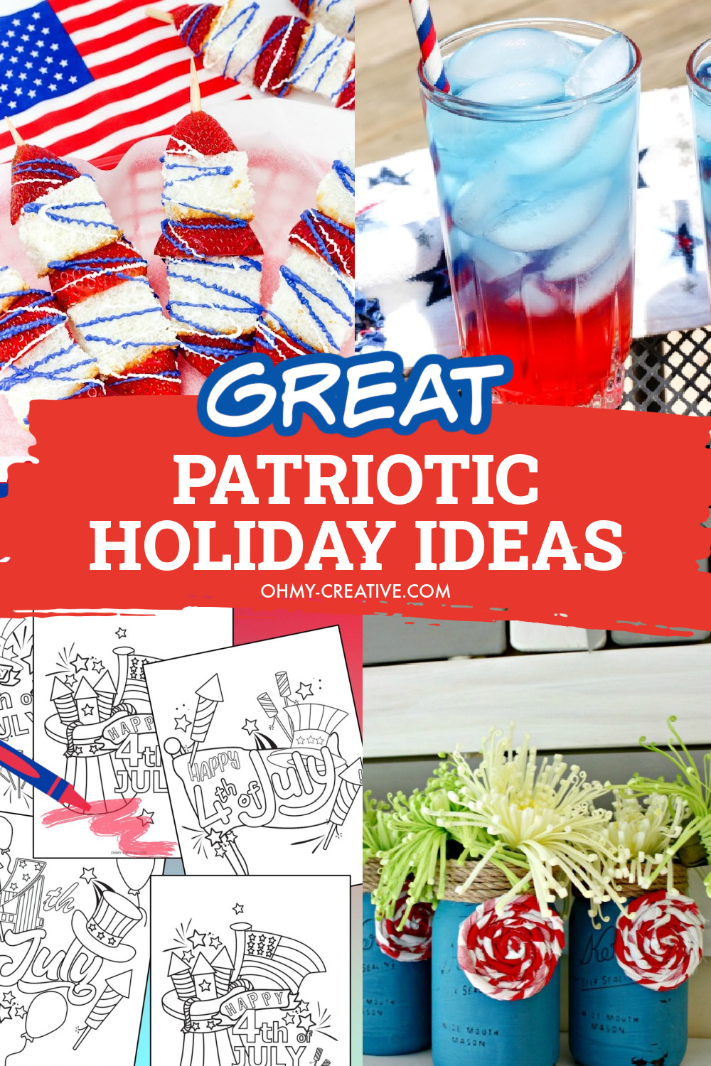 A collage of patriotic holiday ideas in red, white and blue.
