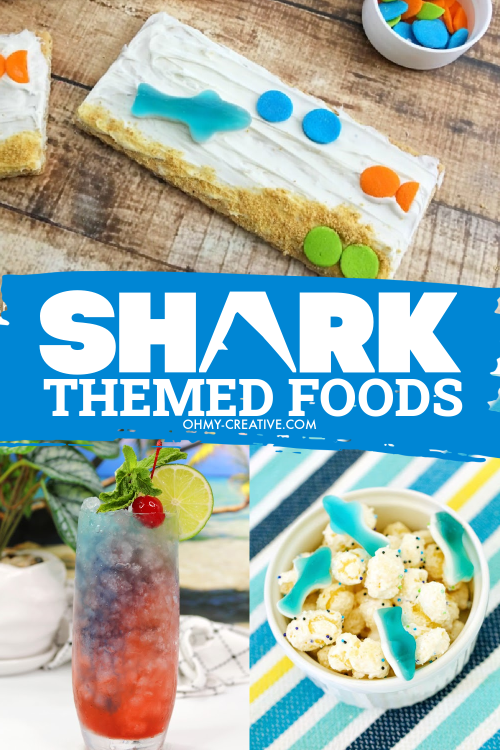A collage of shark themed foods for shark week or shark parties. Includes shark fin food, shark popcorn and shark bite cocktail.