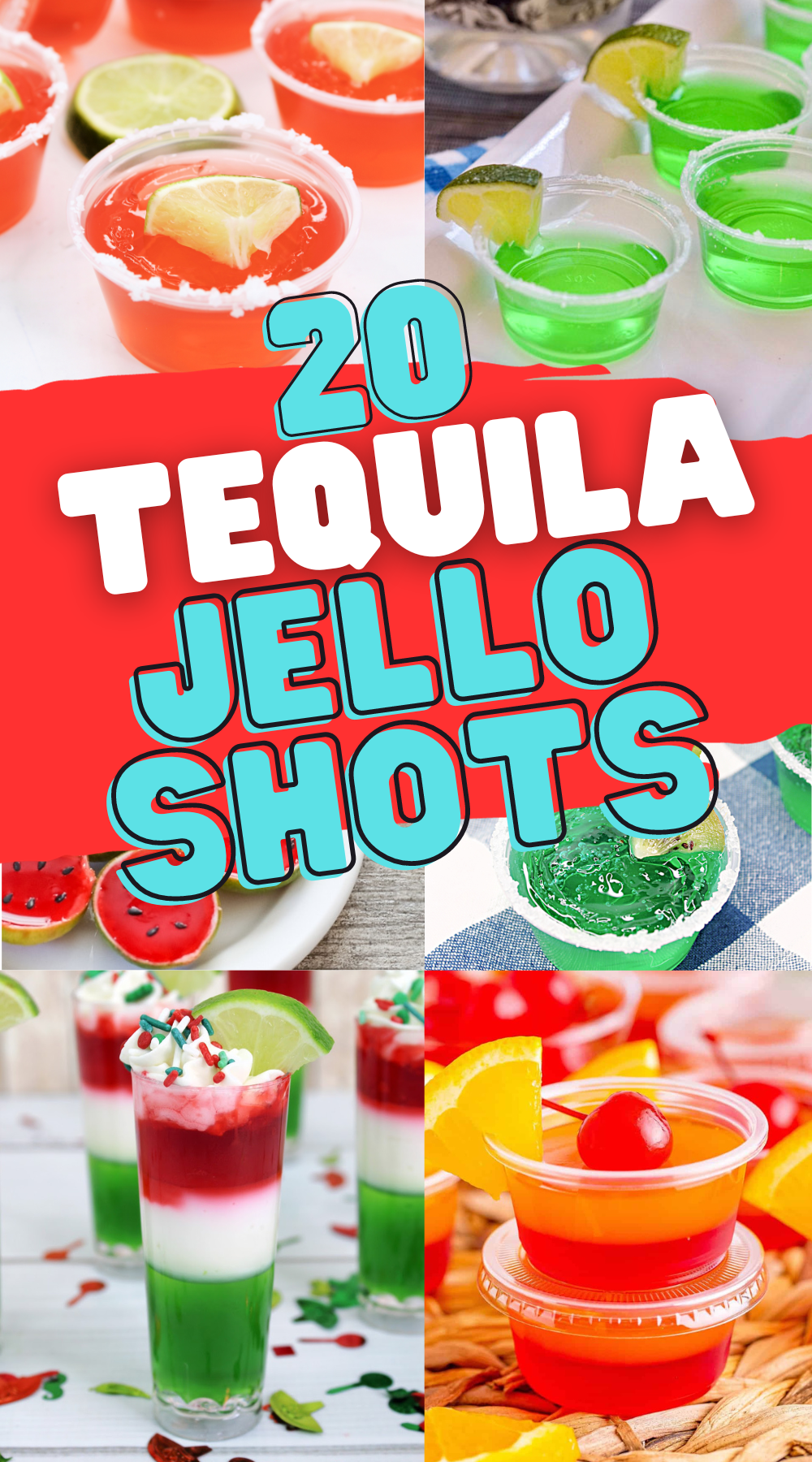 A collage of jello shots made with tequila. 20 great tequila jello shot recipes.
