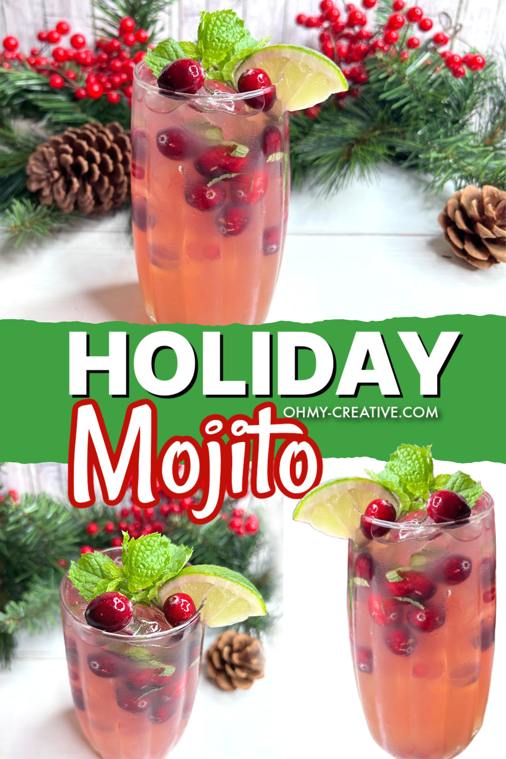 A pinterest double image with a holiday mojito garnished with cranberries, mint and a wedge of lime. Winter greens are seen in the background.