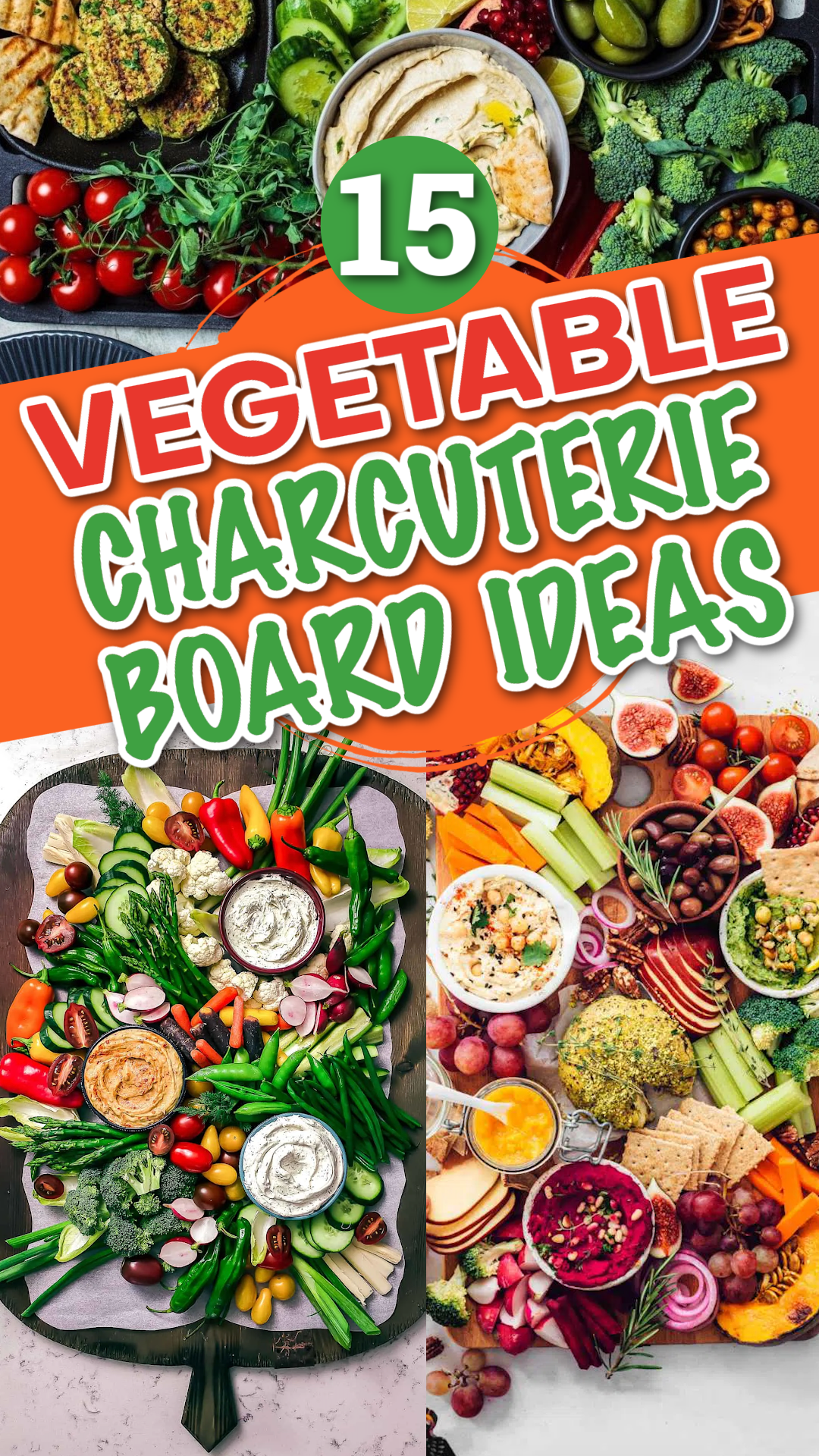 A pin collage of of vegetable charcuterie board ideas.