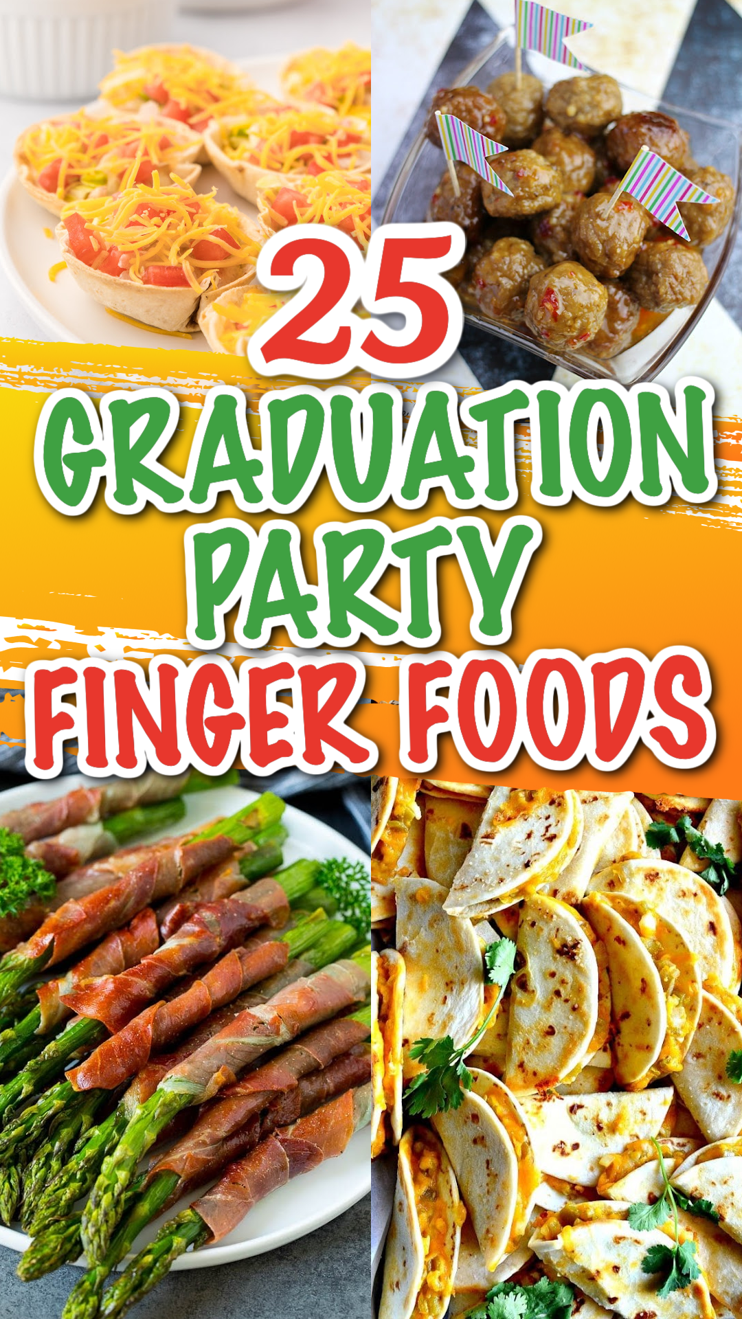 A collage pin image of graduation party finger foods. Great graduation party appetizer recipes.