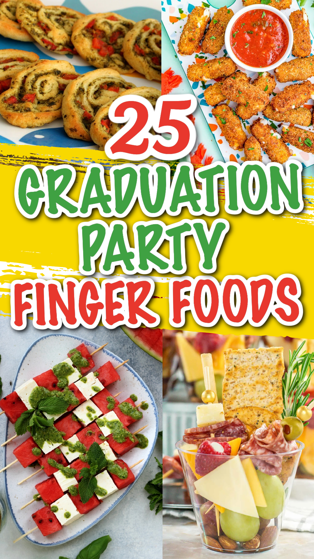 A collage pin image of graduation party finger foods. Great high school graduation party foods.