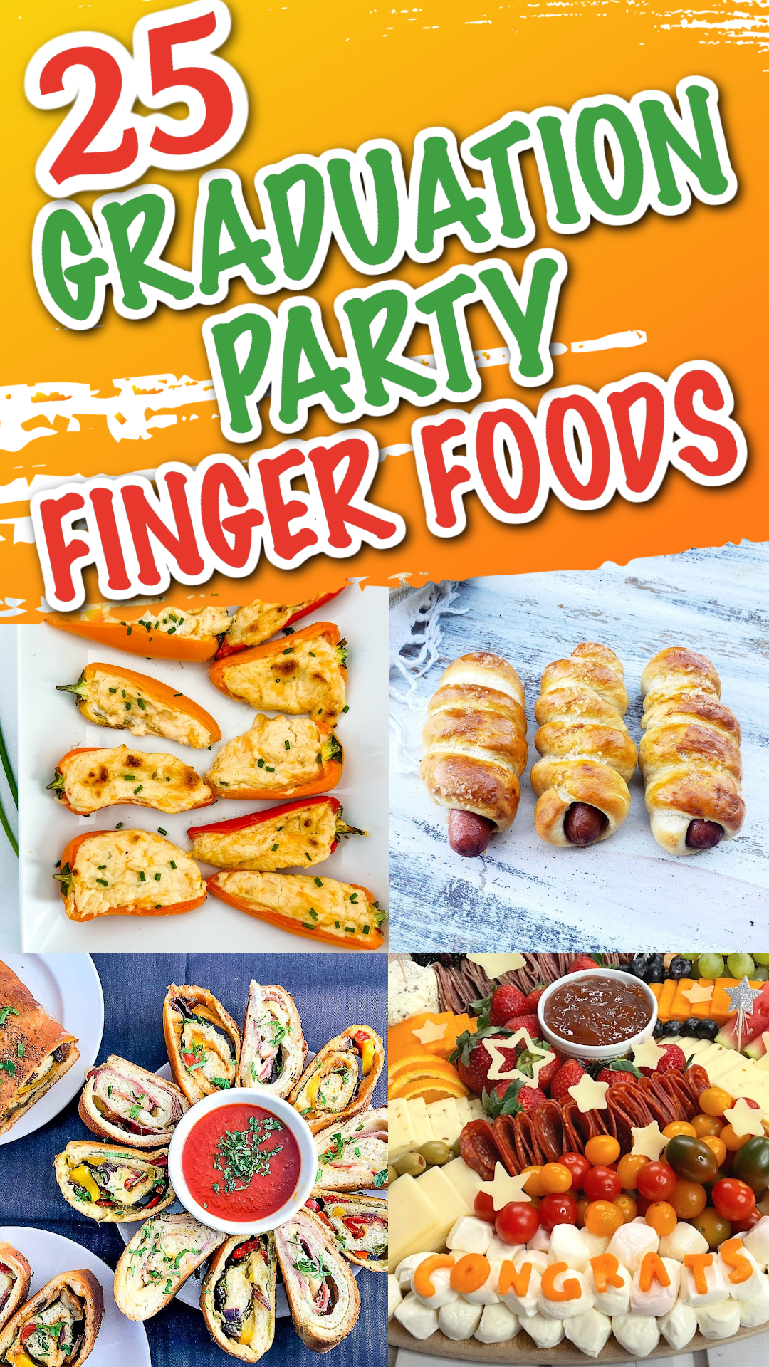 A collage pin image of graduation party finger foods. Great graduation party appetizers.