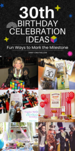 30th Birthday Celebration Ideas: Fun Ways to Mark the Milestone - Oh My