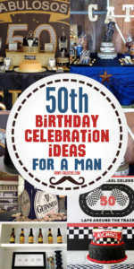 50th Birthday Celebration Ideas For A Man - Oh My Creative