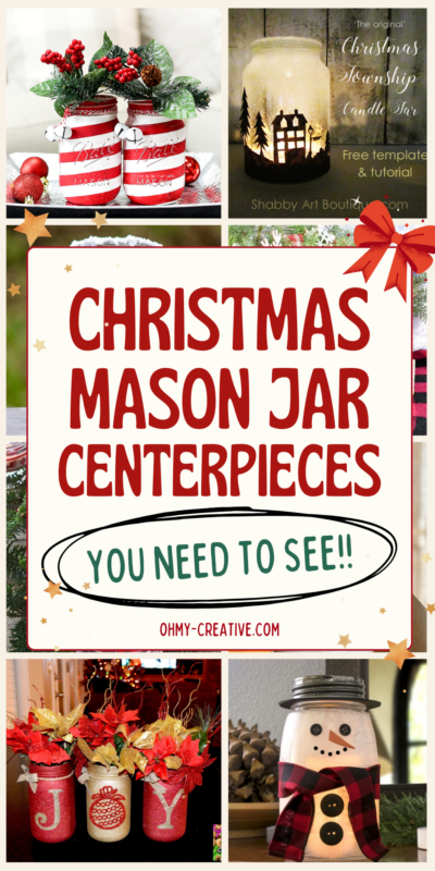 Christmas Mason Jar Centerpieces You Need to See! - Oh My Creative