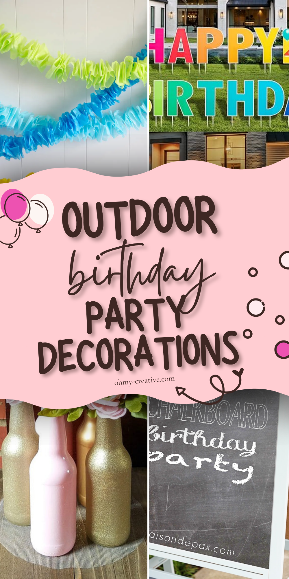A collage image of Outdoor Birthday Party Decorations that will help you set up a beautiful party space your guests!