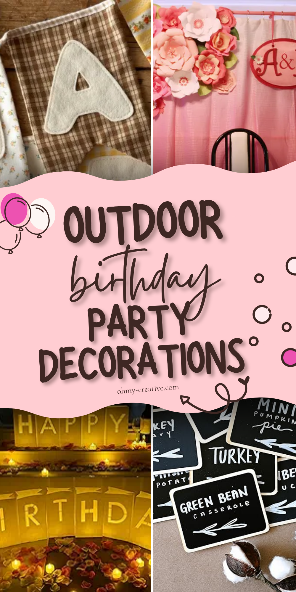A collage image of Outdoor Birthday Party Decorations that will help you set up a beautiful party space your guests!