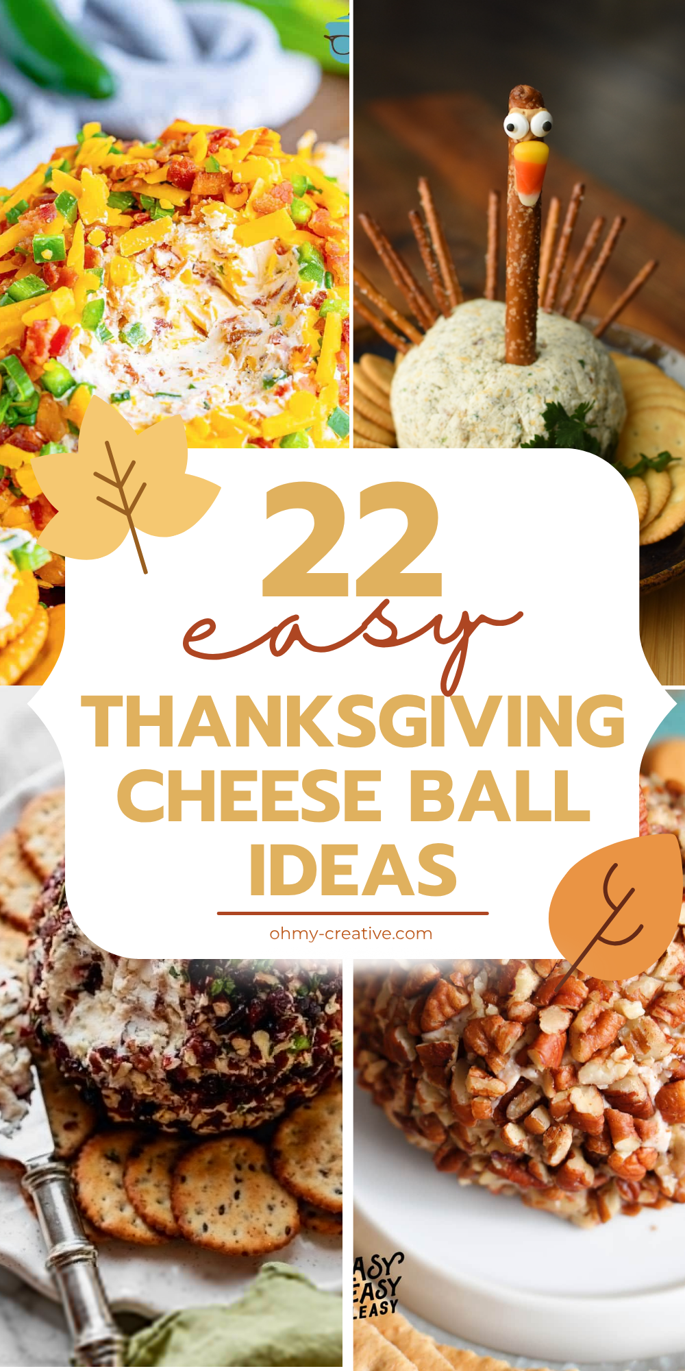 A collage image of 22 Thanksgiving Cheese Ball Ideas. If you want something classic or something shaped like a turkey, there’s something here for you!