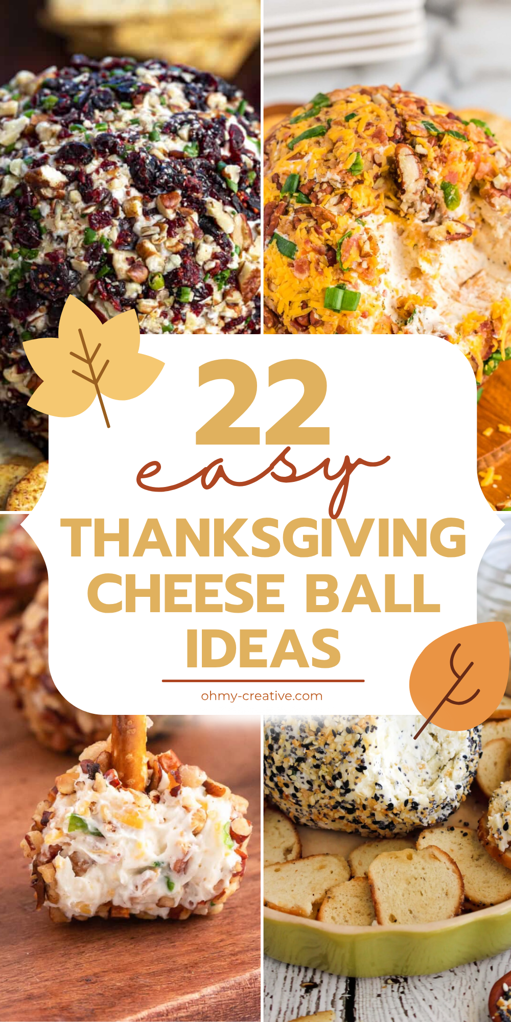 A collage image of 22 Thanksgiving Cheese Ball Ideas. If you want something classic or something shaped like a turkey, there’s something here for you!