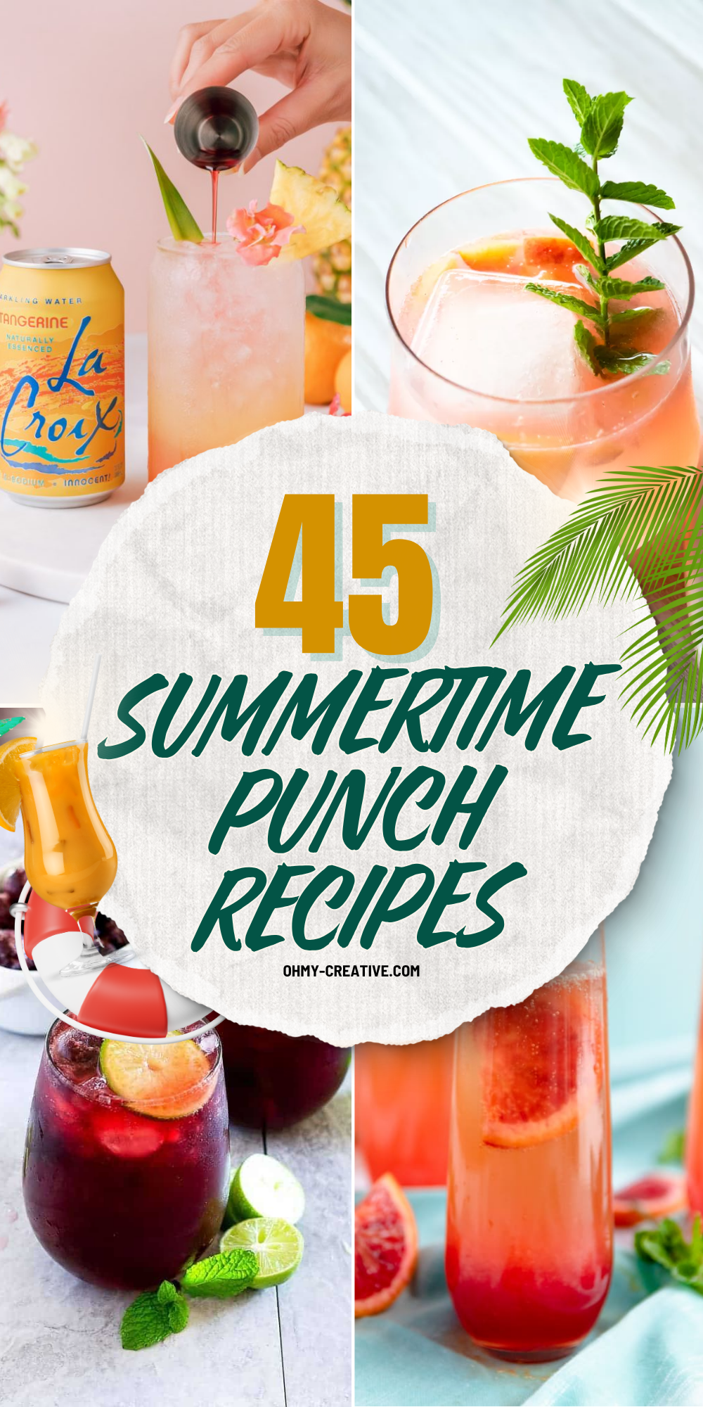 A collage image of 45 Summertime Punch Recipes to help you cool down the hottest days.