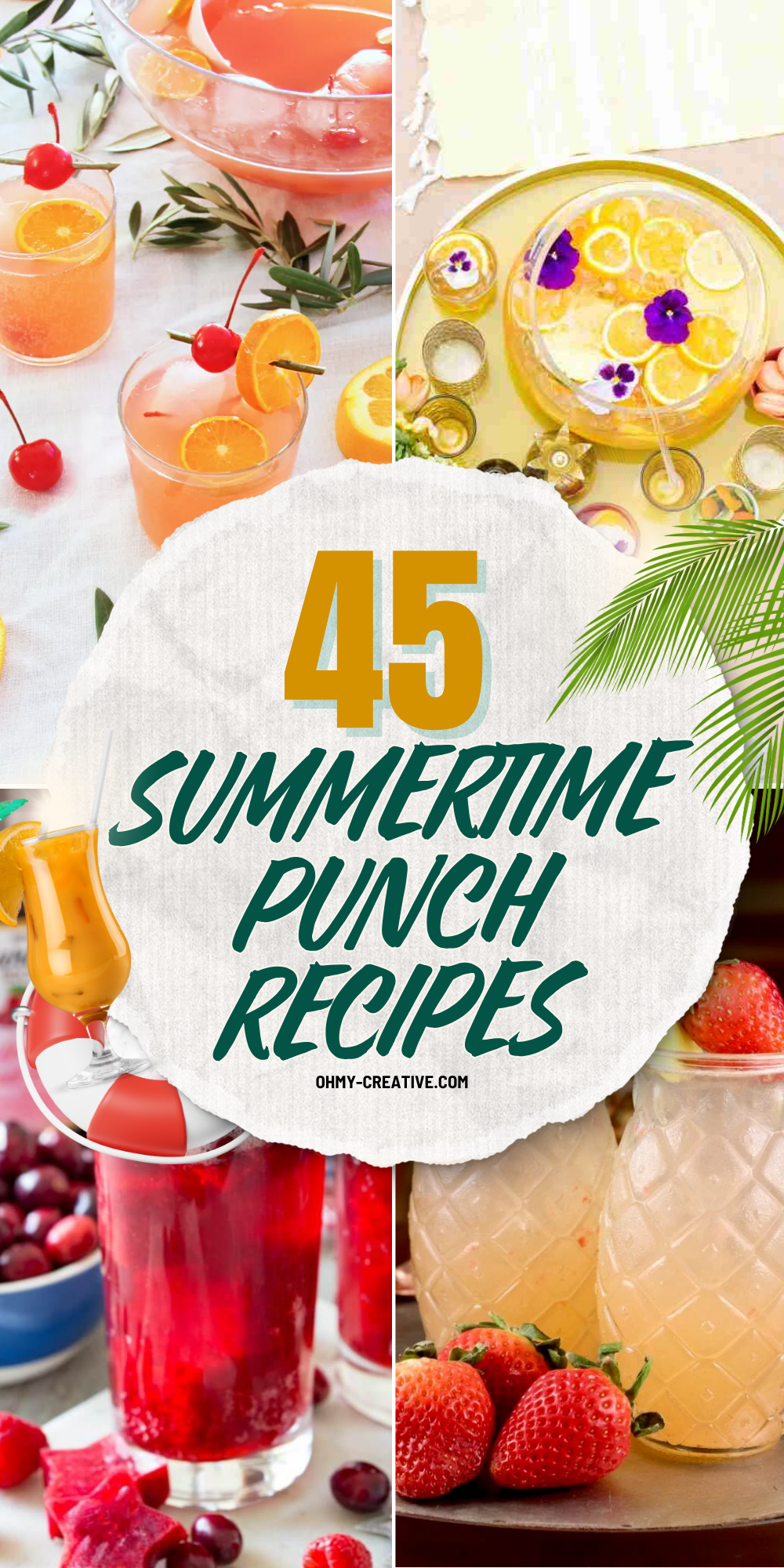 A collage image of 45 Summertime Punch Recipes to help you cool down the hottest days.