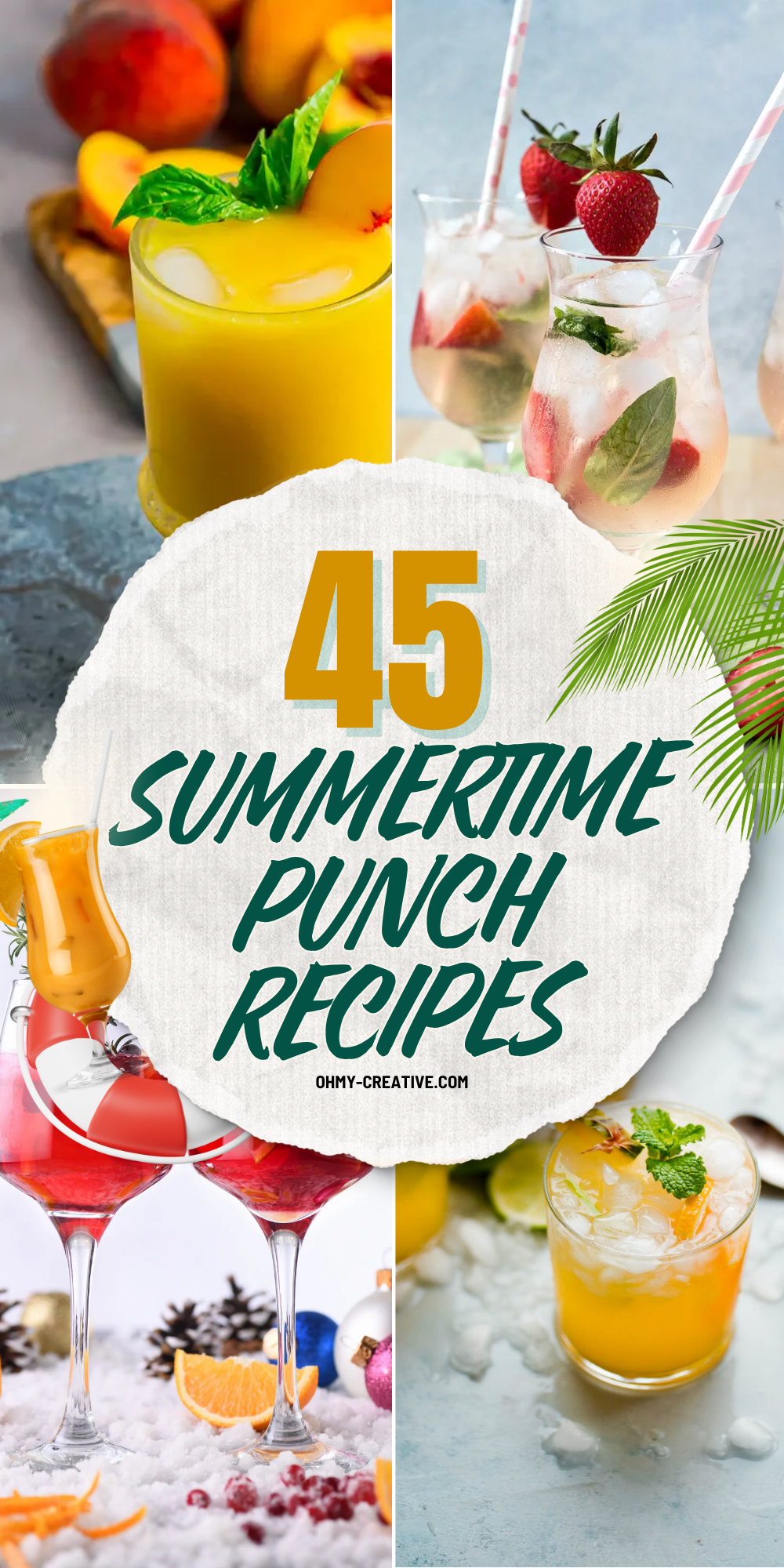 A collage image of 45 Summertime Punch Recipes to help you cool down the hottest days.