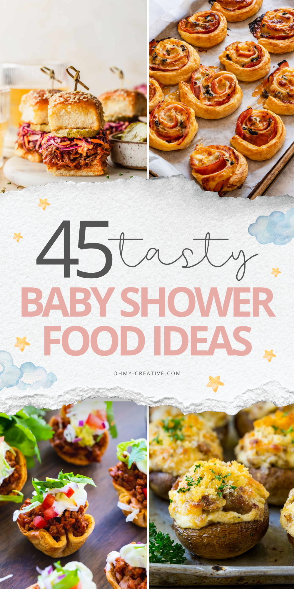  A collage image of 45 Baby Shower Food Ideas to add a warm, joyful feel to the celebration.