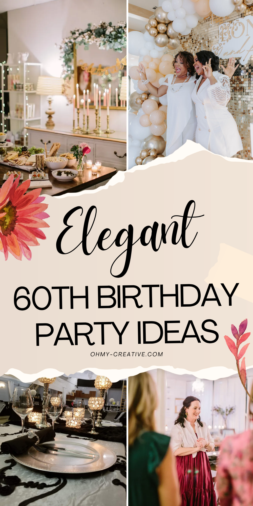 A collage image of Elegant 60th Birthday Party Ideas to help you create a celebration filled with warmth, joy, and grace!